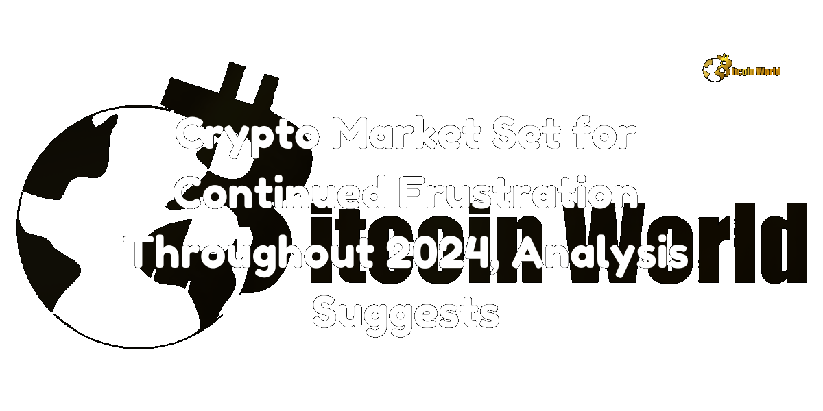 Crypto Market Set for Continued Frustration Throughout 2024, Analysis Suggests