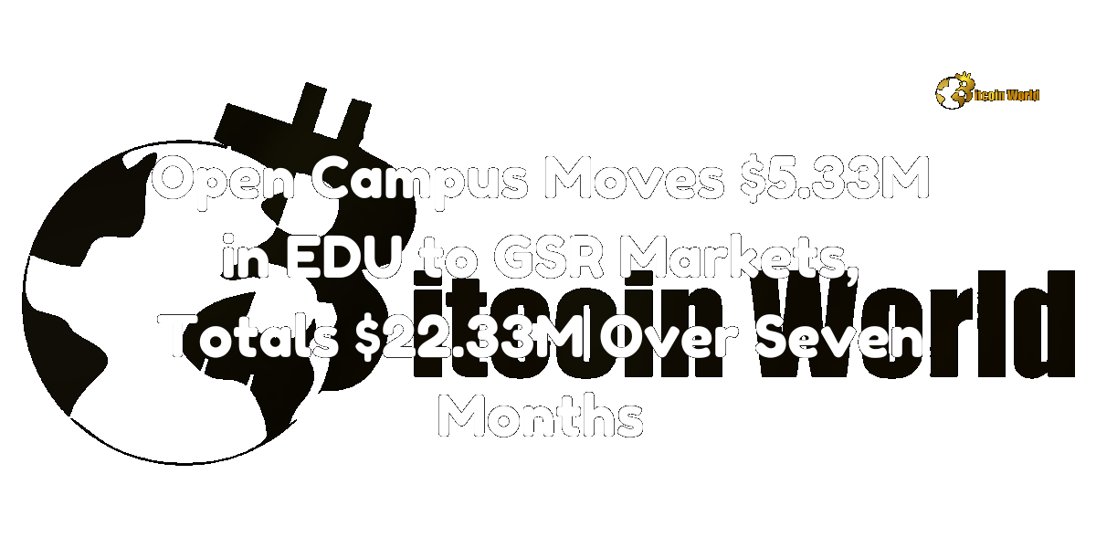 Open Campus Moves $5.33M in EDU to GSR Markets, Totals $22.33M Over Seven Months